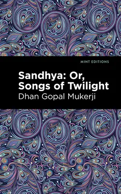 Sandhya: O, Canciones del Crepúsculo - Sandhya: Or, Songs of Twilight