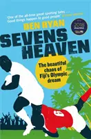 Sevens Heaven: El hermoso caos del sueño olímpico de Fiyi - Sevens Heaven: The Beautiful Chaos of Fiji's Olympic Dream