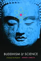 Budismo y Ciencia: Guía para perplejos - Buddhism & Science: A Guide for the Perplexed