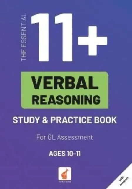 Essential 11+ Verbal Reasoning Study & Practice Book for GL Assessment (Libro esencial de estudio y práctica del razonamiento verbal 11+ para la evaluación GL) - Essential 11+ Verbal Reasoning Study & Practice Book for GL Assessment