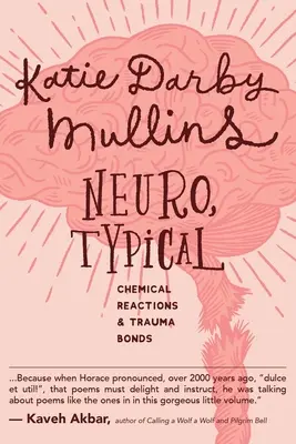 Neuro, típico: Reacciones químicas y vínculos traumáticos - Neuro, Typical: Chemical Reactions and Trauma Bonds