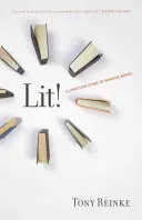 ¡Lit! Una guía cristiana para leer libros - Lit!: A Christian Guide to Reading Books