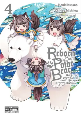 Reborn as a Polar Bear, Vol. 4: La leyenda de cómo me convertí en guardián del bosque - Reborn as a Polar Bear, Vol. 4: The Legend of How I Became a Forest Guardian