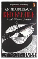 La hambruna roja: la guerra de Stalin contra Ucrania - Red Famine - Stalin's War on Ukraine