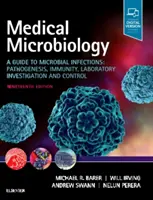 Microbiología Médica: Guía de las infecciones microbianas: Patogénesis, inmunidad, investigación en laboratorio y control - Medical Microbiology: A Guide to Microbial Infections: Pathogenesis, Immunity, Laboratory Investigation and Control