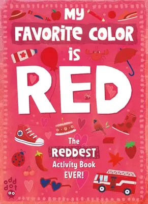 Libro de actividades de mis colores favoritos: Rojo - My Favorite Color Activity Book: Red