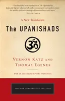 Los Upanishads: Una nueva traducción de Vernon Katz y Thomas Egenes - The Upanishads: A New Translation by Vernon Katz and Thomas Egenes