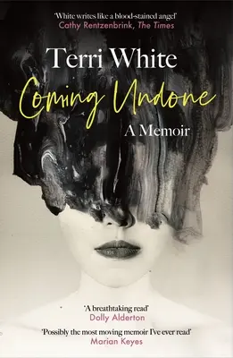 Coming Undone: Un libro de memorias - Coming Undone: A Memoir