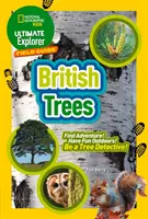 Ultimate Explorer Field Guides Árboles británicos - ¡Encuentra la aventura! ¡Diviértete al aire libre! ¡Sé un detective de árboles! - Ultimate Explorer Field Guides British Trees - Find Adventure! Have Fun Outdoors! be a Tree Detective!