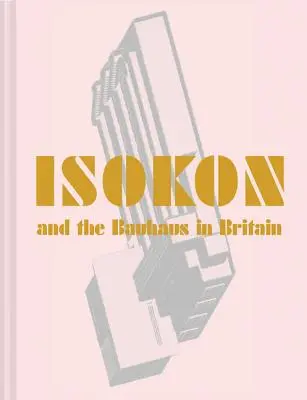 Isokon y la Bauhaus en Gran Bretaña - Isokon and the Bauhaus in Britain