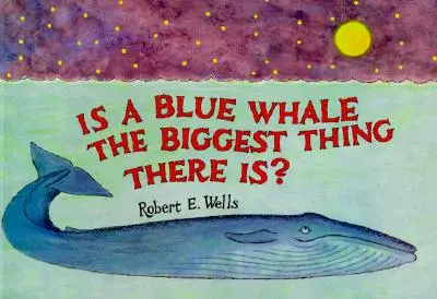 ¿Es una ballena azul lo más grande que existe? - Is a Blue Whale the Biggest Thing There Is?