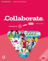 Collaborate Level 2 Workbook Inglés para hispanohablantes - Collaborate Level 2 Workbook English for Spanish Speakers