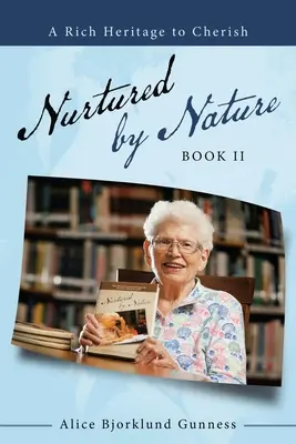 Nutridos por la naturaleza: Libro Ii - Nurtured by Nature: Book Ii