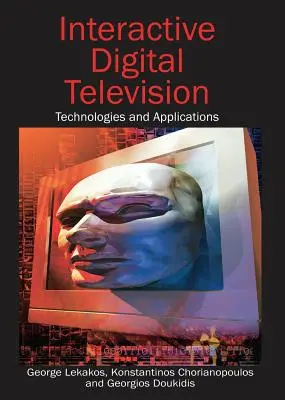 Televisión digital interactiva: Tecnologías y aplicaciones - Interactive Digital Television: Technologies and Applications