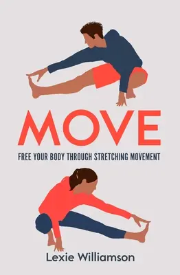 Muévete: Libera tu cuerpo mediante el movimiento de estiramiento - Move: Free Your Body Through Stretching Movement
