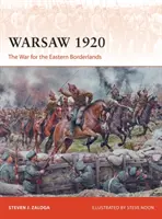 Varsovia 1920: La guerra por las fronteras orientales - Warsaw 1920: The War for the Eastern Borderlands