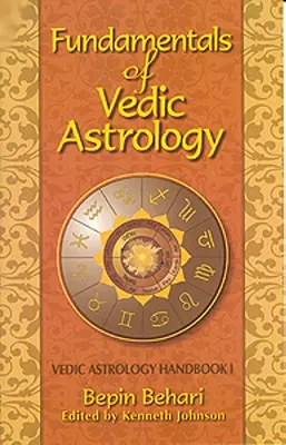 Fundamentos de Astrología Védica: Manual del Astrólogo Védico Vol. I - Fundamentals of Vedic Astrology: Vedic Astrologer's Handbook Vol. I