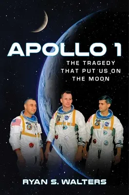 Apolo 1: La tragedia que nos llevó a la Luna - Apollo 1: The Tragedy That Put Us on the Moon