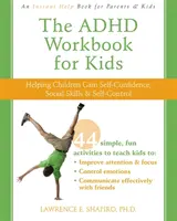 The ADHD Workbook for Kids: Helping Children Gain Self-Confidence, Social Skills, & Self-Control (El libro de trabajo del TDAH para niños: Cómo ayudar a los niños a ganar confianza en sí mismos, habilidades sociales y autocontrol) - The ADHD Workbook for Kids: Helping Children Gain Self-Confidence, Social Skills, & Self-Control