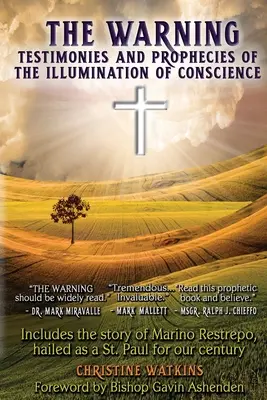 La Advertencia: Testimonios y Profecías de la Iluminación de la Conciencia - The Warning: Testimonies and Prophecies of the Illumination of Conscience