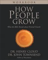 Cómo crecen las personas: Lo que la Biblia revela sobre el crecimiento personal - How People Grow Workbook: What the Bible Reveals about Personal Growth