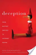 Engaño: De los antiguos imperios a las citas por Internet - Deception: From Ancient Empires to Internet Dating