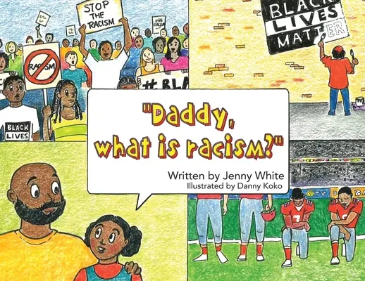 Papá, ¿qué es el racismo? - Daddy, What is Racism?
