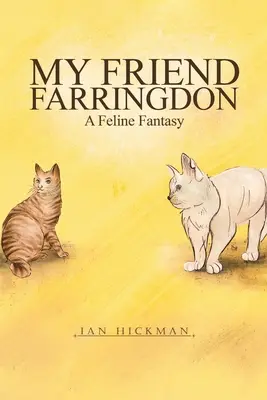 Mi amigo Farringdon - Una fantasía felina - My Friend Farringdon - A Feline Fantasy