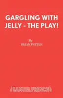 Hacer gárgaras con gelatina - ¡La obra! - Gargling with Jelly - The Play!