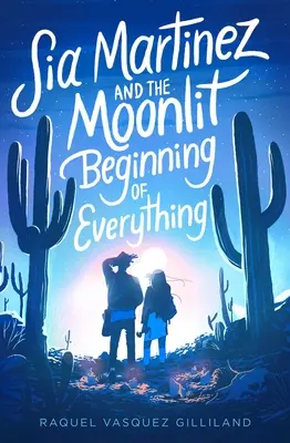 Sia Martínez y el principio lunar de todo - Sia Martinez and the Moonlit Beginning of Everything