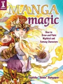 Manga Magic: Cómo dibujar y colorear personajes míticos y fantásticos - Manga Magic: How to Draw and Color Mythical and Fantasy Characters