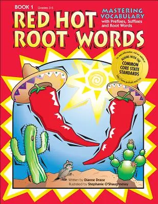 Red Hot Root Words: Dominio del vocabulario con prefijos, sufijos y palabras raíz (Libro 1, Grados 3-5) - Red Hot Root Words: Mastering Vocabulary with Prefixes, Suffixes, and Root Words (Book 1, Grades 3-5)