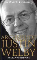 Arzobispo Justin Welby - El camino a Canterbury - Archbishop Justin Welby - The Road to Canterbury