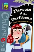 Oxford Reading TreeTops Chucklers: Nivel 11: Loros del Caribe - Oxford Reading Tree TreeTops Chucklers: Level 11: Parrots of the Caribbean