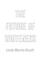El futuro de la blancura - The Future of Whiteness