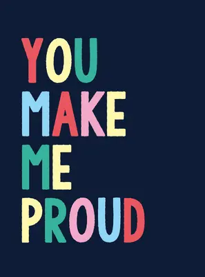 Me enorgulleces - You Make Me Proud