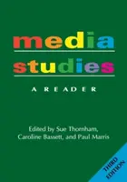 Media Studies: Un lector - 3ª edición - Media Studies: A Reader - 3nd Edition