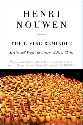 El recuerdo vivo: Servicio y oración en memoria de Jesucristo - The Living Reminder: Service and Prayer in Memory of Jesus Christ