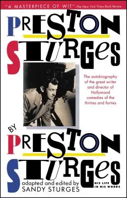 Preston Sturges por Preston Sturges: Su vida en sus palabras - Preston Sturges by Preston Sturges: His Life in His Words