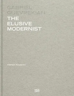 Gabriel Guevrekian: el modernista esquivo - Gabriel Guevrekian: The Elusive Modernist