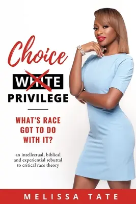 Privilegio de elección: ¿Qué tiene que ver la raza? - Choice Privilege: What's Race Got To Do With It?