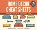 Hojas de trucos de decoración: Lo que hay que saber para vivir con estilo - Home Decor Cheat Sheets: Need-To-Know Stuff for Stylish Living