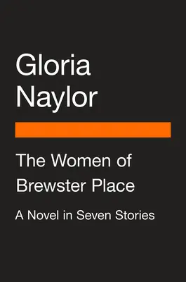 Las mujeres de Brewster Place: Una novela en siete relatos - The Women of Brewster Place: A Novel in Seven Stories