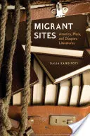 Lugares de emigración: América, el lugar y las literaturas de la diáspora - Migrant Sites: America, Place, and Diaspora Literatures