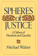 Esferas de justicia: Una defensa del pluralismo y la igualdad - Spheres of Justice: A Defense of Pluralism and Equality