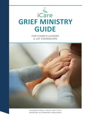 Guía para el Ministerio del Duelo iCare - iCare Grief Ministry Guide