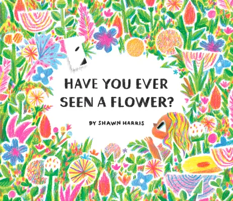 ¿Has visto alguna vez una flor? - Have You Ever Seen a Flower?