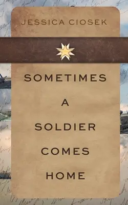 A veces un soldado vuelve a casa - Sometimes A Soldier Comes Home