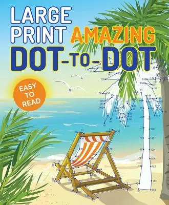 Letra grande Amazing Dot-To-Dot - Large Print Amazing Dot-To-Dot