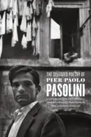 La poesía escogida de Pier Paolo Pasolini - The Selected Poetry of Pier Paolo Pasolini